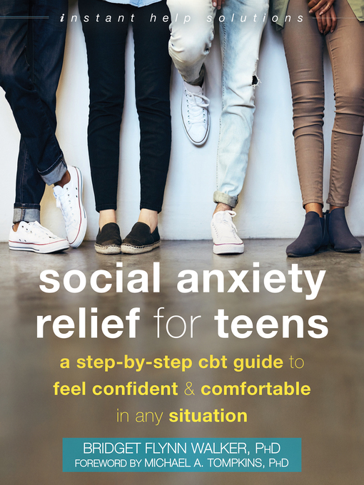 Title details for Social Anxiety Relief for Teens by Bridget Flynn Walker - Available